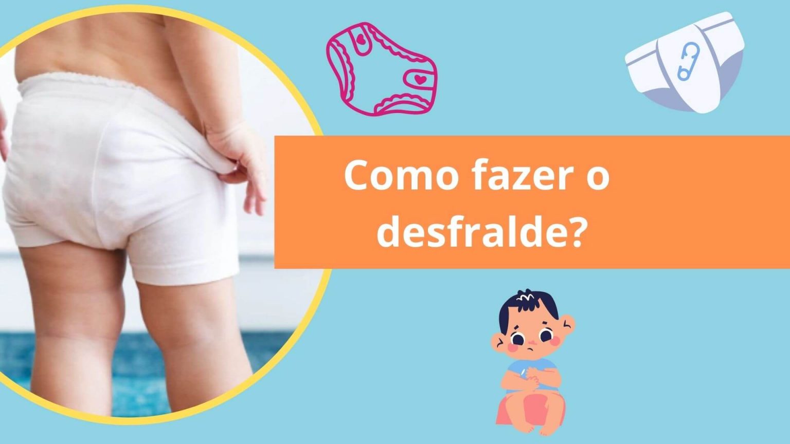 Como Fazer O Desfralde Sinais De Desfralde Kit Para Desfraldar