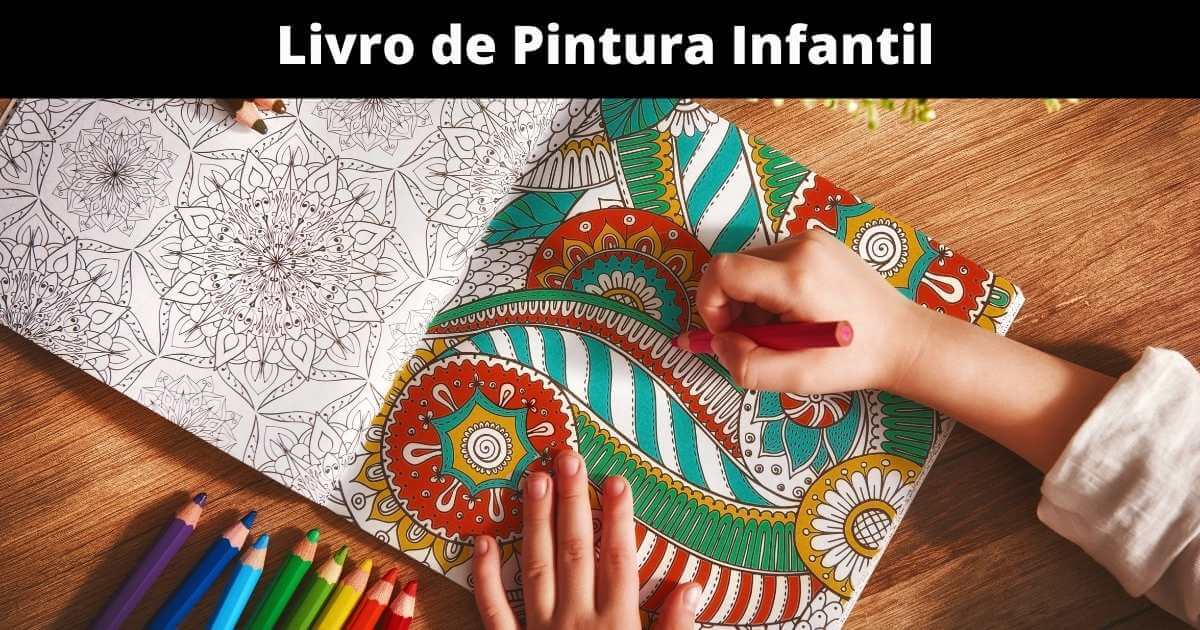 Livro de Pintura Infantil: Os 10 melhores para Comprar