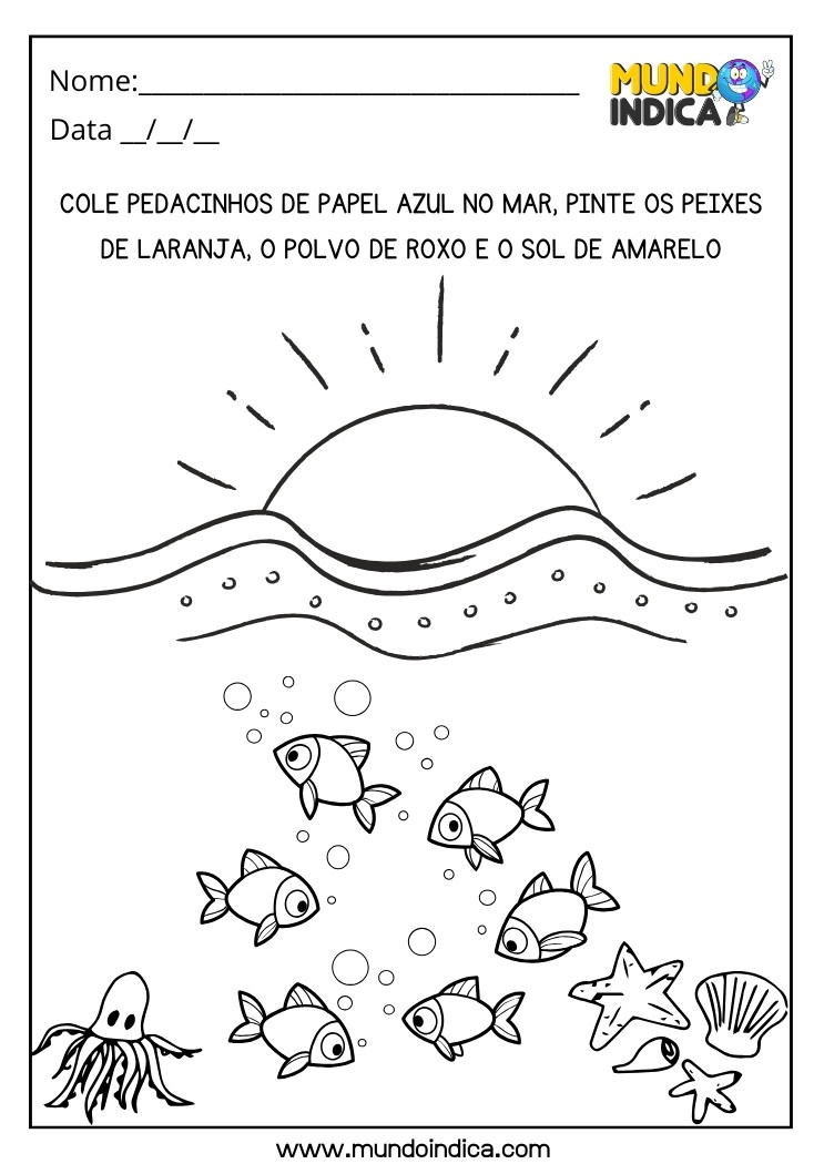 Atividade de Inclusão Cole Pedacinhos de Papel Azul no Mar Pinte os Peixes de Laranja o Polvo de Roxo e o Sol de Amarelo para Imprimir
