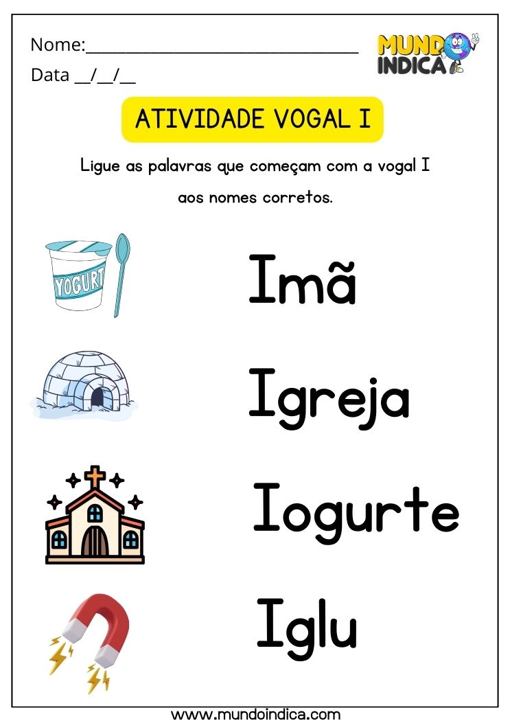 Atividade com a Vogal I ligue as palavras que começam com a vogal i aos nomes corretos para imprimir