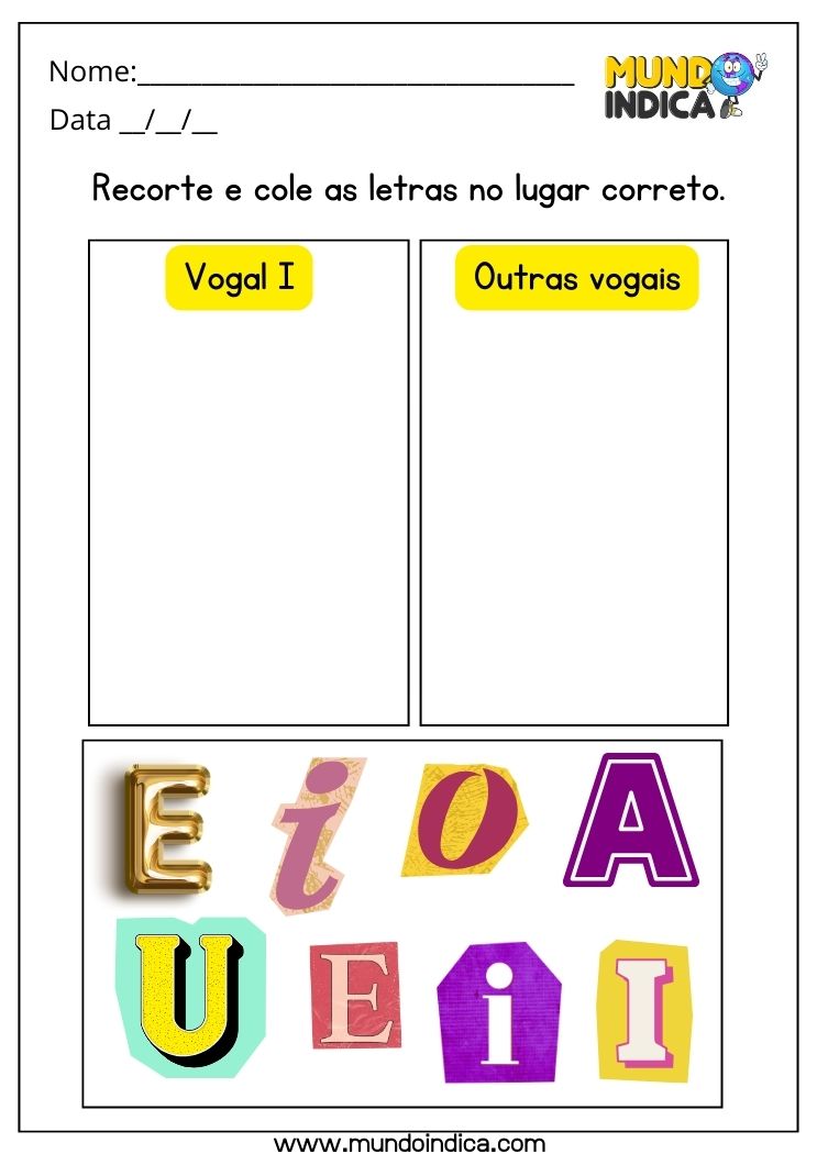 Atividade com a Vogal I recorte e cole as letras i e outras vogais nos lugares corretos para imprimir