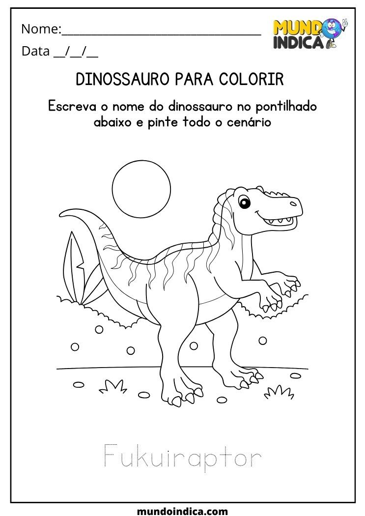 Atividade de alfabetização com dinossauro para colorir o Fukuiraptor e escrever seu nome no pontilhado