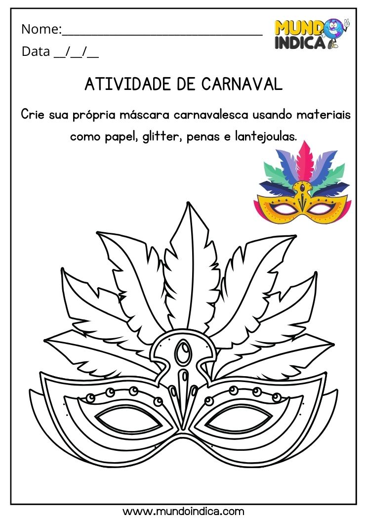 Atividade de Carnaval para Educação Infantil Crie sua Máscara Carnavalesca Usando Papel, Glitter, Penas e Lantejoulas para Imprimir