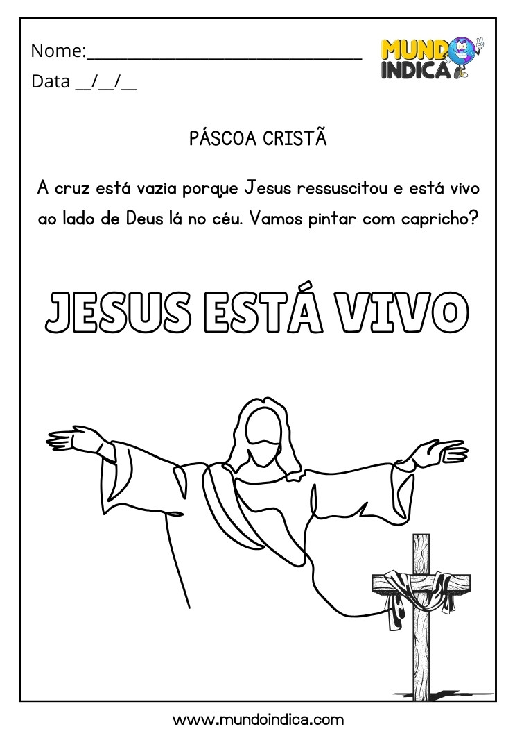 Atividade de Páscoa Cristã Pinte com Capricho o Desenho de Jesus Vivo e da Cruz Vazia para Imprimir