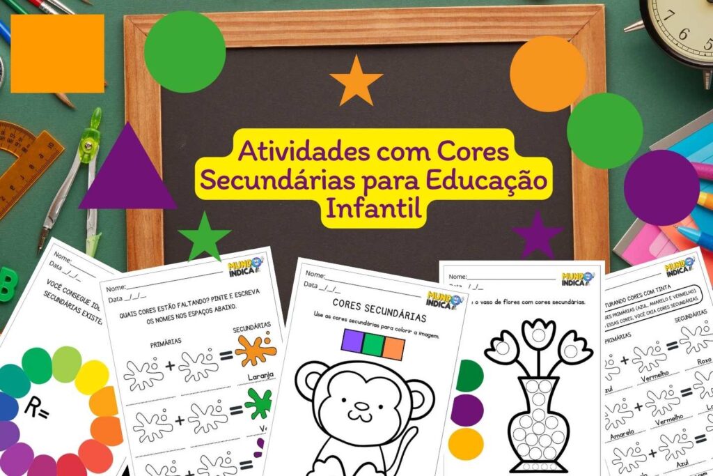 10 Atividades com Cores Secundárias para Educação Infantil