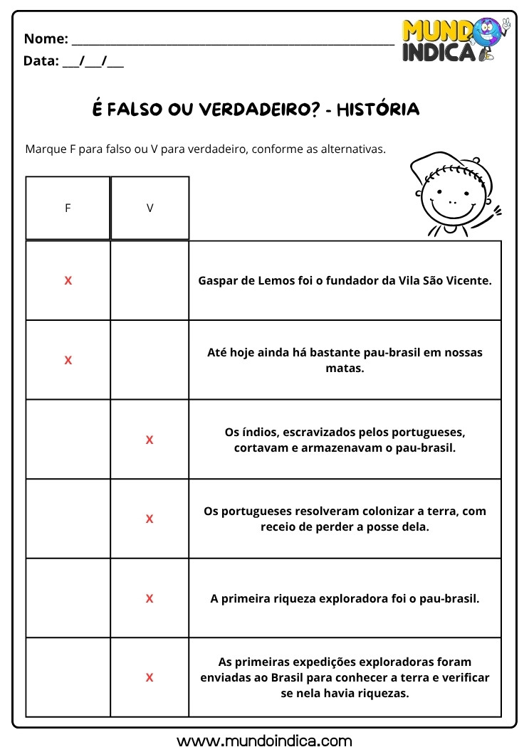 Atividade de História com Verdadeiro ou Falso sobre Gaspar Lemos, Pau-Brasil, Índios, Portugueses, Expedições Exploradoras com Respostas