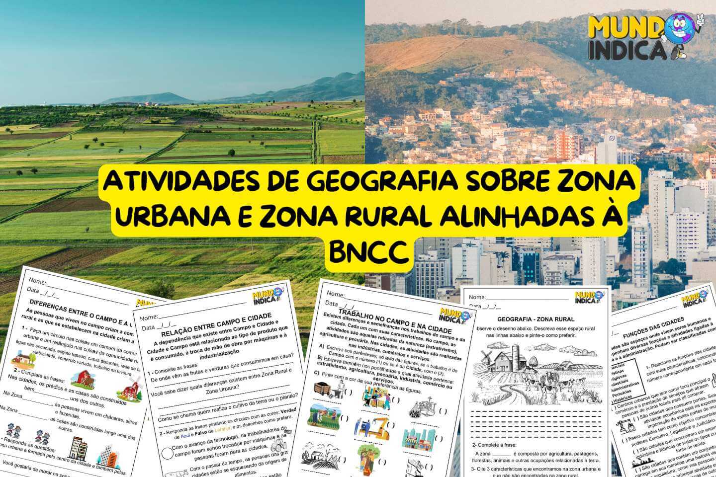 Atividades de Geografia sobre Zona Urbana e Zona Rural alinhadas à BNCC