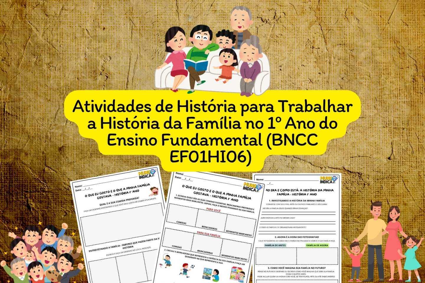 Atividades de História para Trabalhar a História da Família no 1º Ano do Ensino Fundamental (BNCC EF01HI06)