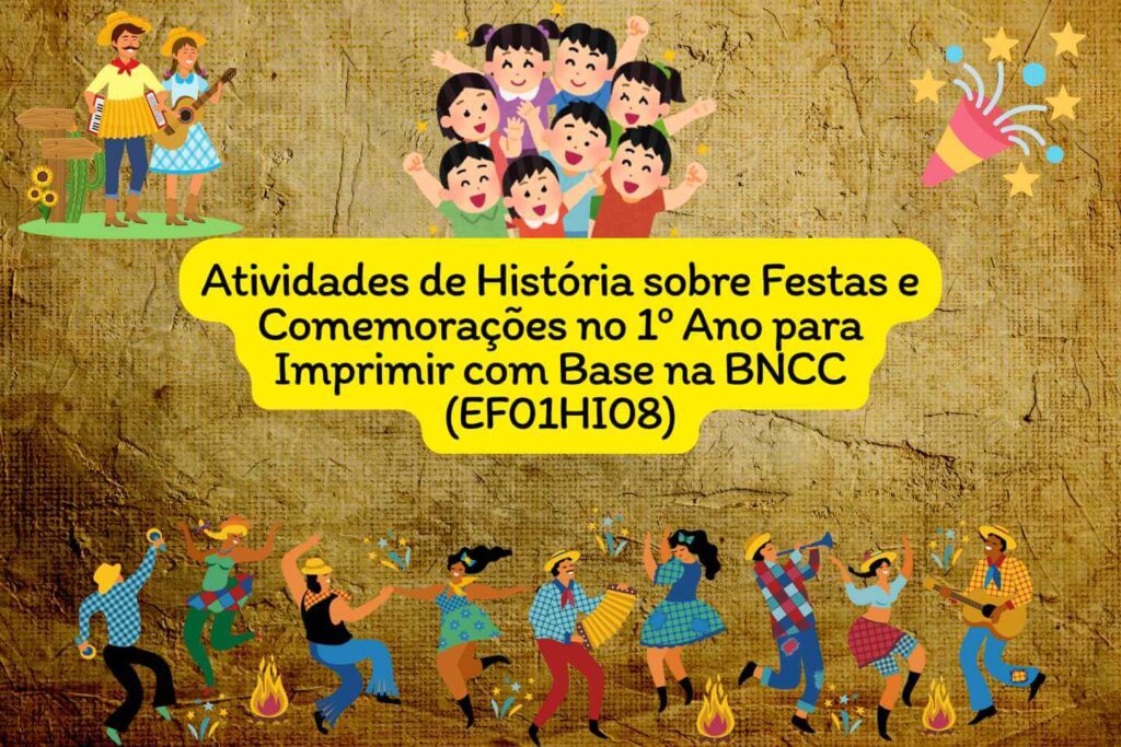 Atividades de História sobre Festas e Comemorações no 1º Ano para ...