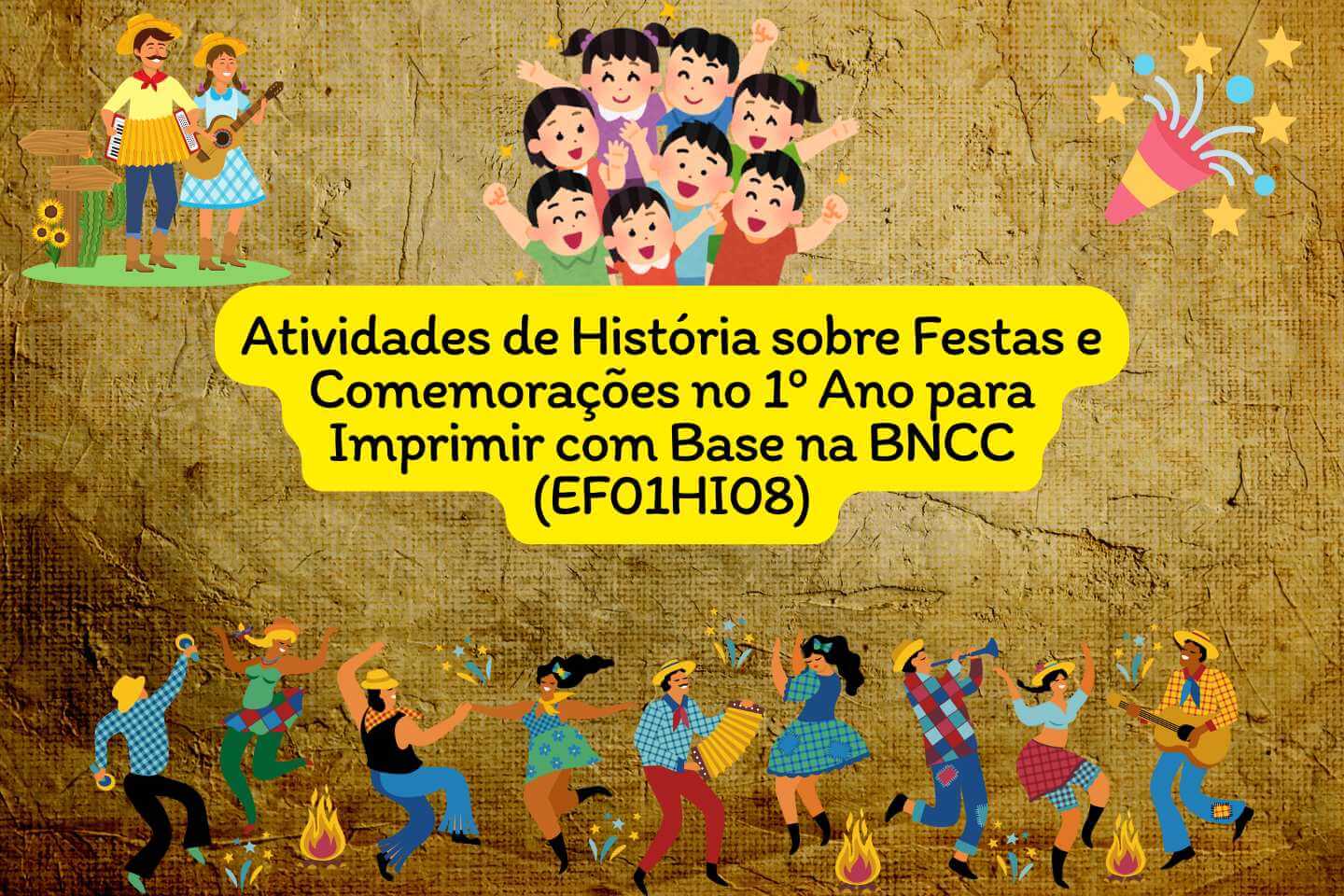 Atividades de História sobre Festas e Comemorações no 1º Ano para Imprimir com Base na BNCC (EF01HI08)