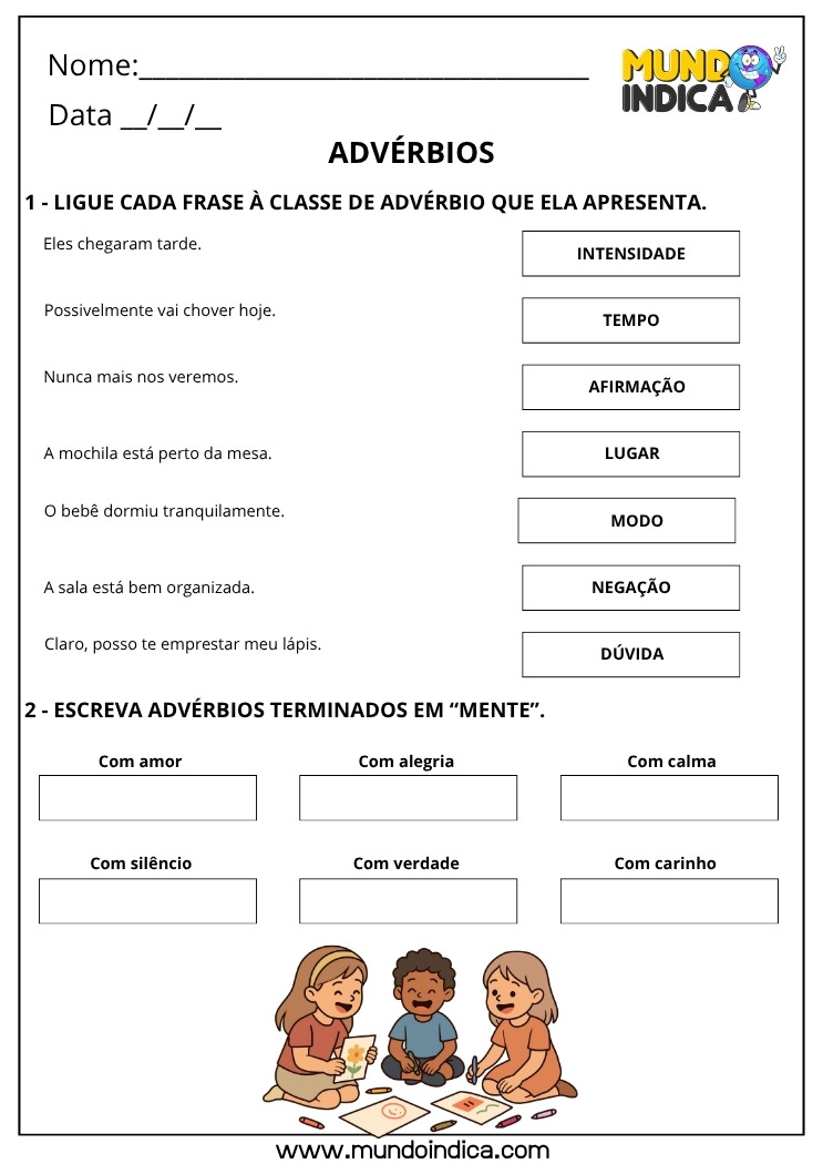 Atividade de Português Ligue as Frases à Classe de Advérbio que ela Apresenta e Escreva Advérvios Terminados em Mente para Imprimir