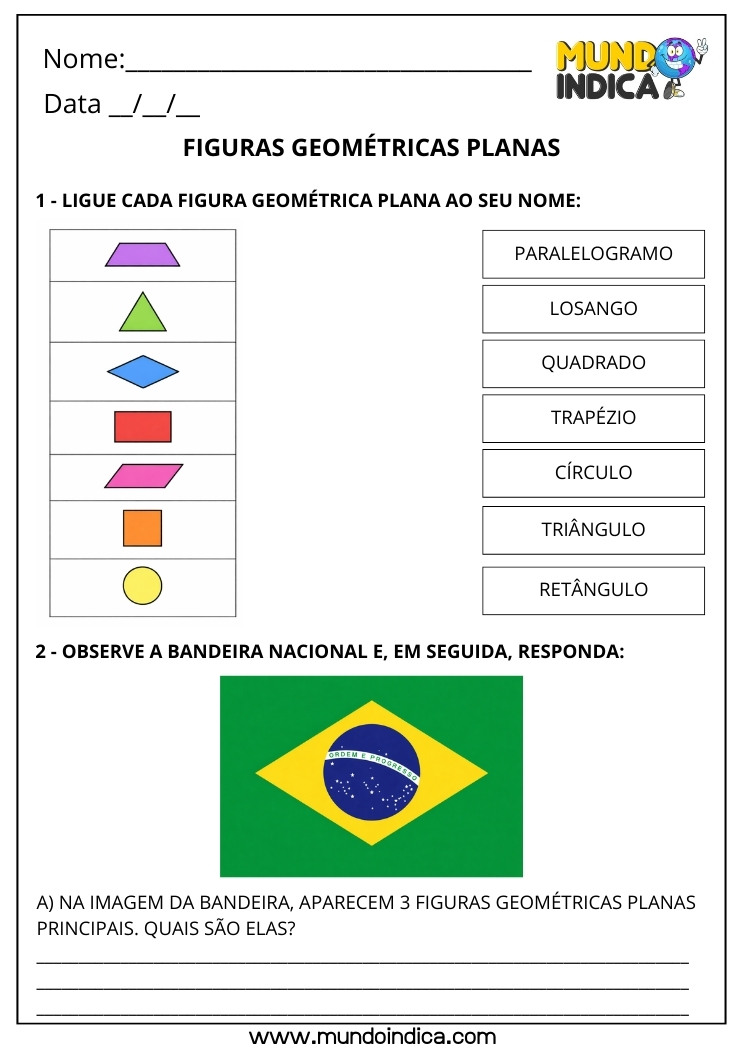 Atividade de Matemática 3º ano Ligue as Figuras Geométricas Planas ao seu Nome e Responda quais Figuras Planas tem na Bandeira do Brasil