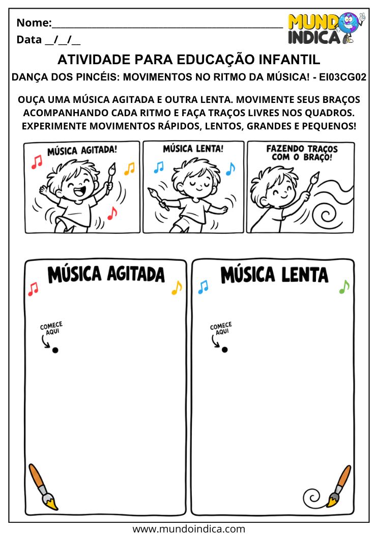 Atividade de dança dos pincéis com dois quadros para fazer traços livres acompanhando músicas agitadas e lentas